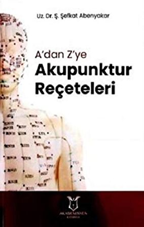 A'dan Z'ye Akupunktur Reçeteleri