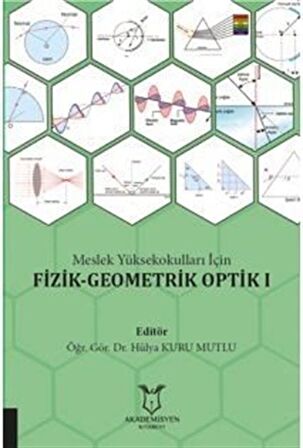 Meslek Yüksekokulları İçin Fizik - Geometrik Optik 1