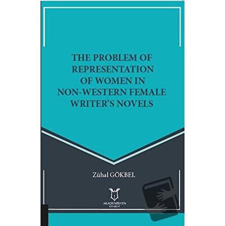 The Problem Of Representation Of Women In Non-Western Female Writer’s Novels