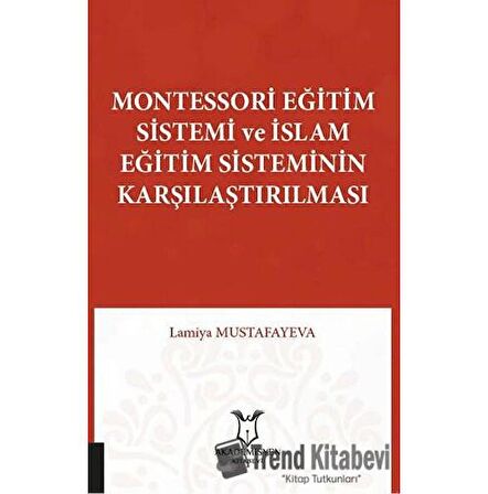 Montessori Eğitim Sistemi ve İslam Eğitim Sisteminin Karşılaştırılması