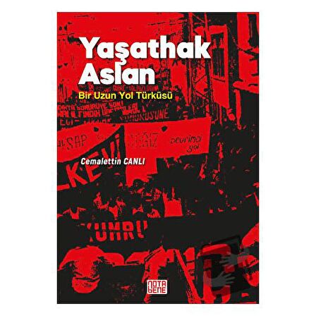 Yaşathak Aslan Bir Uzun Yol Türküsü
