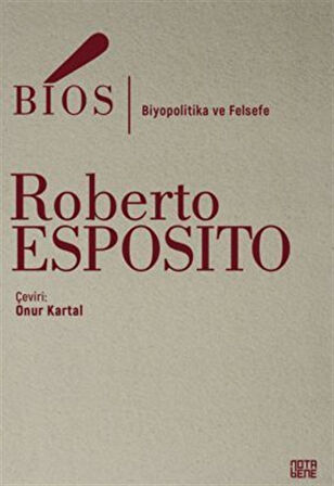 Bios / Biyopolitika ve Felsefe / Roberto Esposito