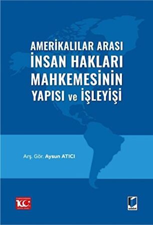 Amerikalılar Arası İnsan Hakları Mahkemesinin Yapısı ve İşleyişi