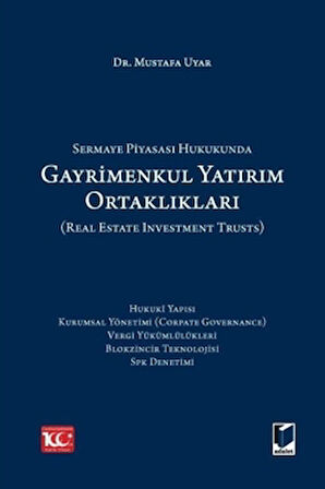 Sermaye Piyasası Hukukunda Gayrimenkul Yatırım Ortaklıkları (Real Estate Investment Trusts)