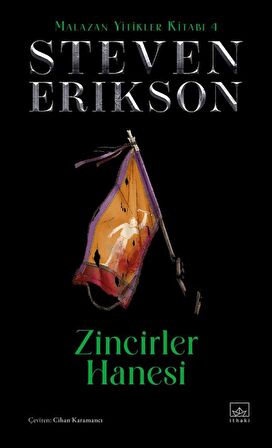 Zincirler Hanesi / Malazan Yitikler Kitabı 4