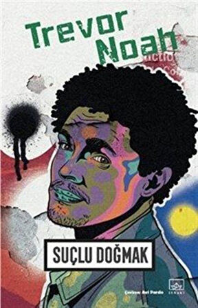 Suçlu Doğmak / Trevor Noah