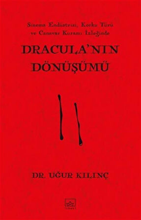 Dracula'nın Dönüşümü / Uğur Kılınç