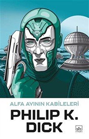 Alfa Ayının Kabileleri / Philip K. Dick