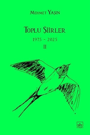 Toplu Şiirler - 1975-2025 - II / Mehmet Yaşın