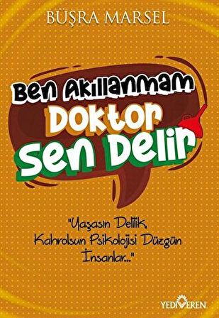 Kitap: Ben Akıllanmam Doktor Sen Delir
