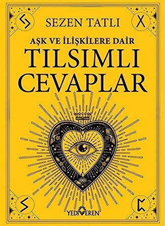 Aşk ve İlişkilere Dair Tılsımlı Cevaplar / Sezen Tatlı