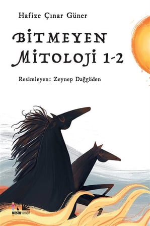 Bitmeyen Mitoloji 1-2 / Hafize Çınar Güner