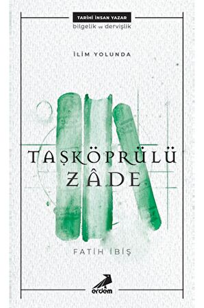 İlim Yolunda: Taşköprülüzade