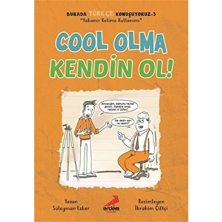 Cool Olma Kendin Ol! - Burada Türkçe Konuşuyoruz 3