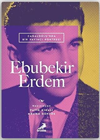 Cağaloğlu'nda Bir Yayıncı Portresi - Ebubekir Erdem