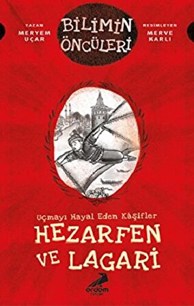 Uçmayı Hayal Eden Kaşifler: Hezarfen ve Lagari