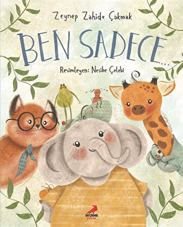 Ben Sadece... / Zeynep Zahide Çakmak