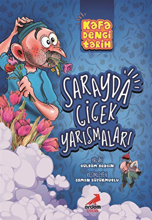 Kafa Dengi Tarih / Sarayda Çiçek Yarışmaları / Gülsüm Sezgin