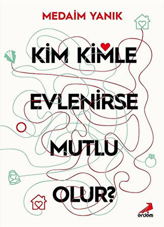 Kim Kimle Evlenirse Mutlu Olur? / Medaim Yanık