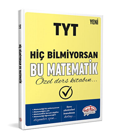 TYT Hiç Bilmiyorsan Bu Matematik Özel Ders Kitabın Editör Yayınları