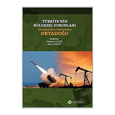 Türkiye’nin Bölgesel Sorunları “Osmanlı’dan Günümüze” Ortadoğu