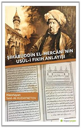 Şihabüddin El-Mercani’nin Usul-i Fıkıh Anlayışı