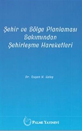 Şehir ve Bölge Planlaması Bakımından Şehirleşme Hareketleri