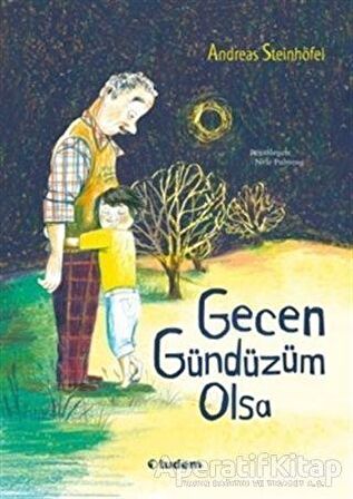 Gecen Gündüzüm Olsa