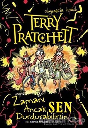 Terry Pratchett - Zamanı Ancak Sen Durdurabilirsin