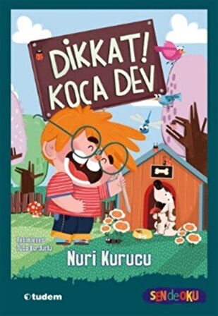 Dikkat! Koca Dev (Sen De Oku) / Nuri Kurucu