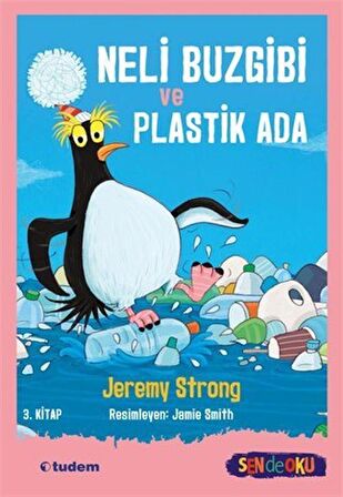 Neli Buzgibi ve Plastik Ada (3. Kitap) (Sen de Oku) / Jeremy Strong