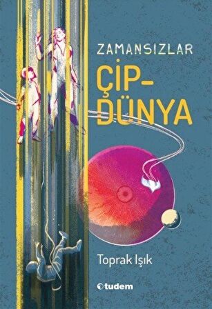 Zamansızlar - Çipdünya / Toprak Işık