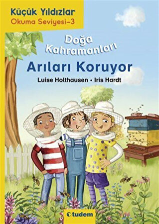 Doğa Kahramanları Arıları Koruyor / Küçük Yıldızlar / Luise Holthausen