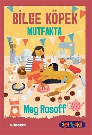 Sen de Oku - Bilge Köpek Mutfakta / Meg Rosoff