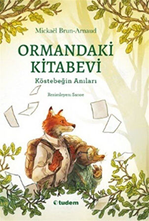 Ormandaki Kitabevi: Köstebeğin Anıları / Mickaël Brun-Arnaud