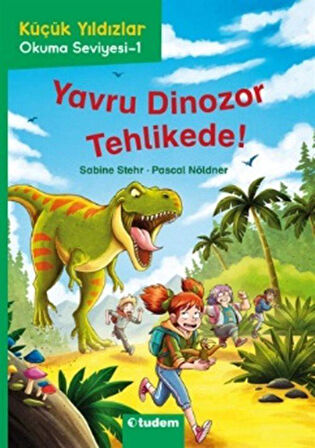 Yavru Dinozor Tehlikede! / Sabine Stehr
