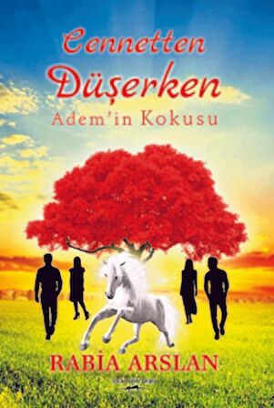 Cennetten Düşerken Adem’in Kokusu