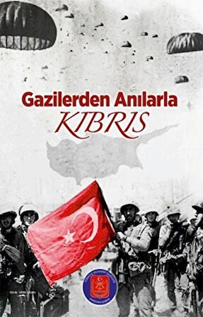 Gazilerden Anılarla Kıbrıs