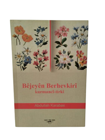 Bejeyen Berhevkiri Kurmanci-Tirki - Abdullah Karabax - Sokak Kitapları Yayınları