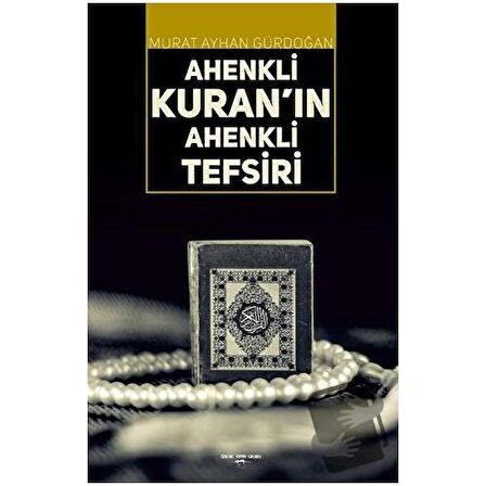 Ahenkli Kuran’ın Ahenkli Tefsiri