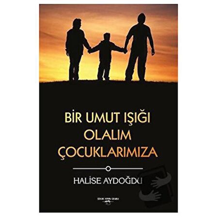 Bir Umut Işığı Olalım Çocuklarımıza