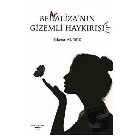 Bedaliza’nın Gizemli Haykırışı