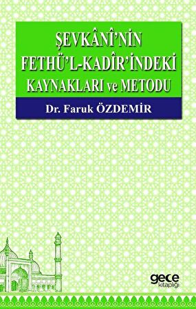 Şevkani'nin Fethü’l-Kadir’indeki Kaynakları ve Metodu