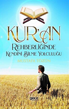 Kur’an Rehberliğinde Kendini Bilme Yolculuğu