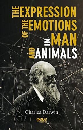 The Expression Of The Emotions In Man And Animals / Charles Darwin