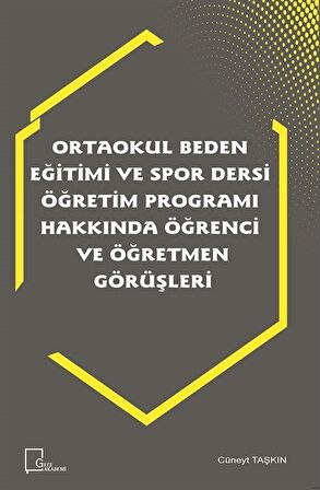 Ortaokul Beden Eğitimi ve Spor Dersi Öğretim Programı Hakkında Öğrenci ve Öğretmen Görüşleri