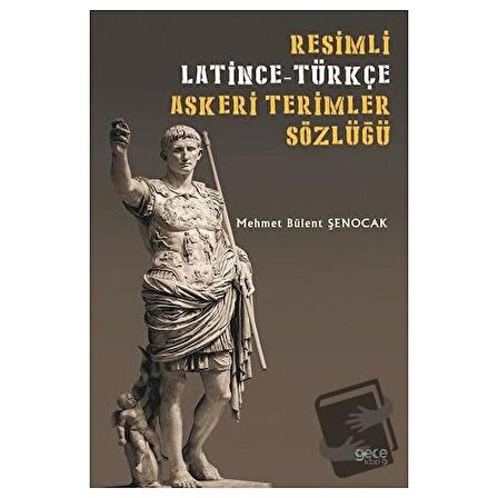 Resimli Latince-Türkçe Askeri Terimler Sözlüğü