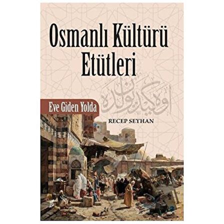 Osmanlı Kültürü Etütleri