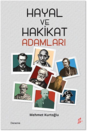 Hayal ve Hakikat Adamları / Mehmet Kurtoğlu