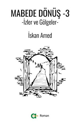 Mabede Dönüş-3/ İzler ve Gölgeler